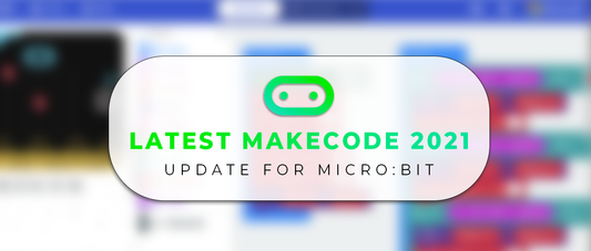 Latest MakeCode 2021 update for microbit