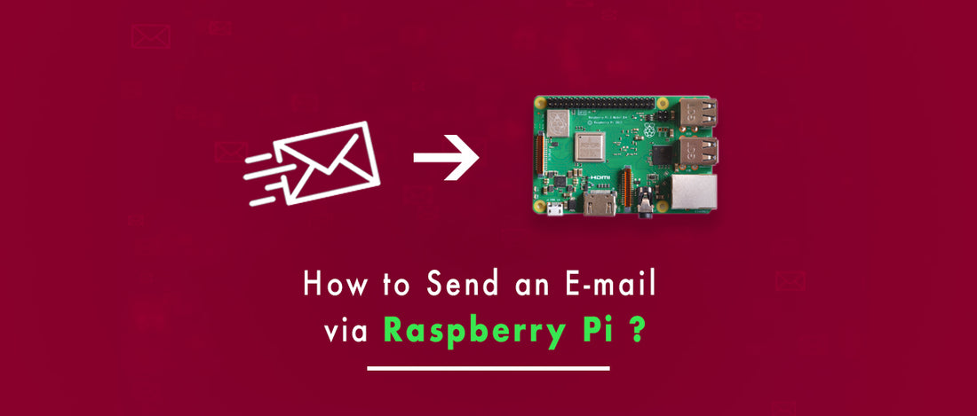 How to Send an E-mail via Raspberry Pi?