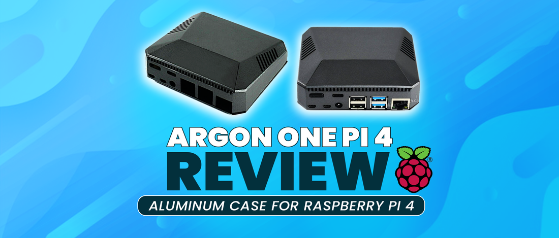 Argon ONE Raspberry Pi 4 Case Review