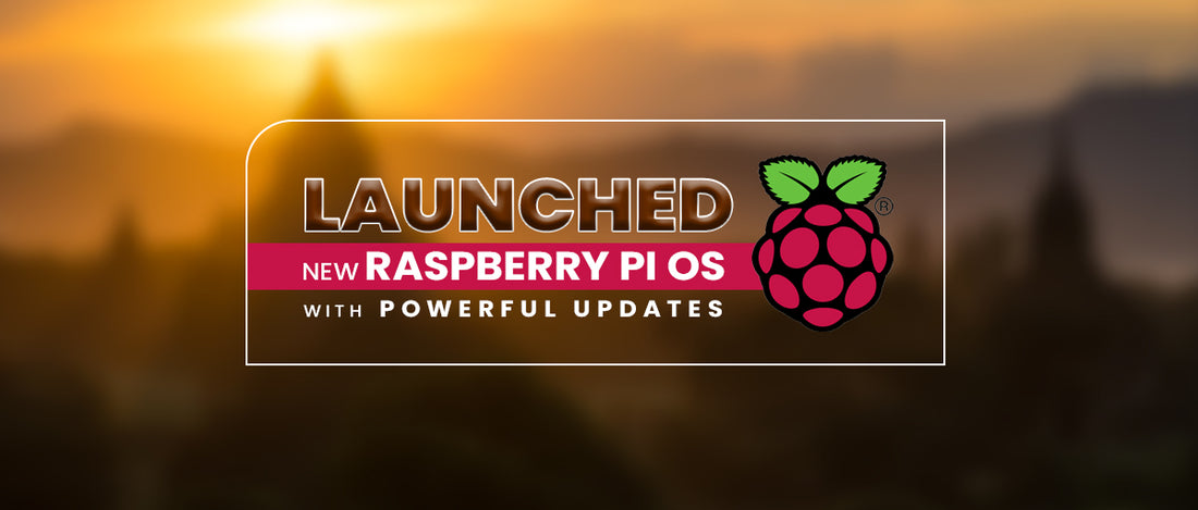 New Raspberry Pi OS Launched with powerful updates on Dec 2020