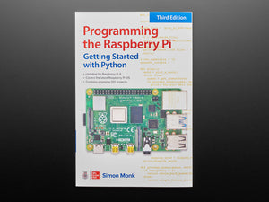 Programming the Raspberry Pi: Getting Started with Python - Third Edition