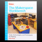The Makerspace Workbench by Adam Kemp