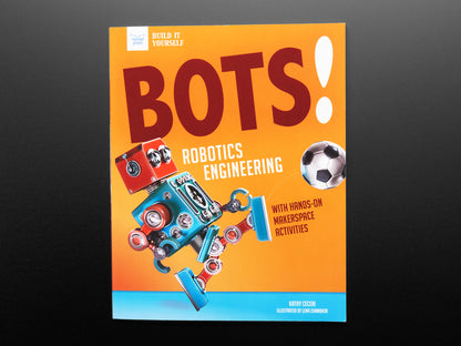 Bots! Robotics Engineering with Hands-On Makerspace Activities - By Kathy Ceceri
