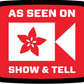 AS SEEN ON SHOW AND TELL Sticker